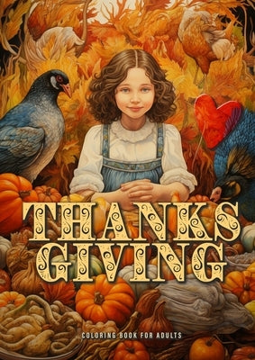 Thanksgiving Coloring Book for Adults: Thanksgiving Coloring Book Grayscale Grayscale Coloring Book for Adults Grayscale Thanksgiving Offerings and Ba by Publishing, Monsoon