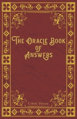 The Oracle Book of Answers: Get Fast Answers to Life's Difficult Questions by Page, Betty Morgana