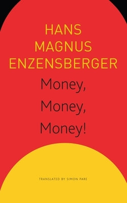 Money, Money, Money!: A Short Lesson in Economics Paperback Seagull Books