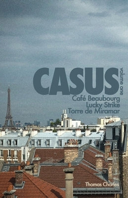 Casus: Volume One by Charles, Thomas