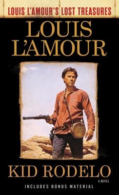 Kid Rodelo (Louis l'Amour's Lost Treasures) by L'Amour, Louis