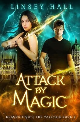 Attack by Magic by Hall, Linsey