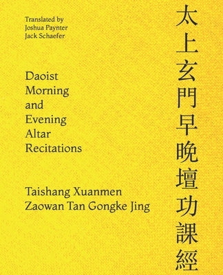 Daoist Morning and Evening Altar Recitations Paperback Independently Published