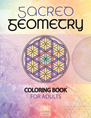 Sacred Geometry Coloring Book for Adults: A Spiritual Geometry Coloring Book by Heart, Stefan