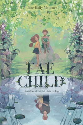 Fae Child by Meissner, Jane-Holly