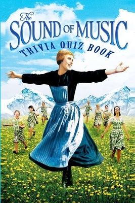 The Sound of Music: Trivia Quiz Book by Robert Larso, Natha