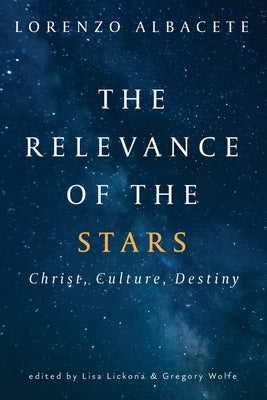 Relevance of the Stars: Christ, Culture, Destiny Paperback Slant Books
