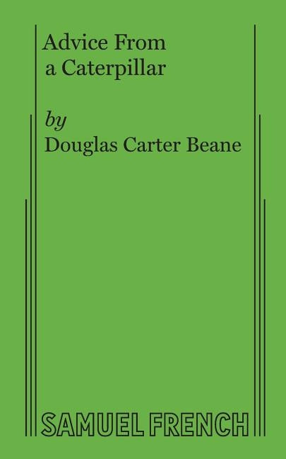 Advice From a Caterpillar by Beane, Douglas Carter