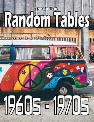 The Book of Random Tables: 1960s-1970s: 34 D100 Random Tables for Tabletop Role-playing Games Paperback Dicegeeks