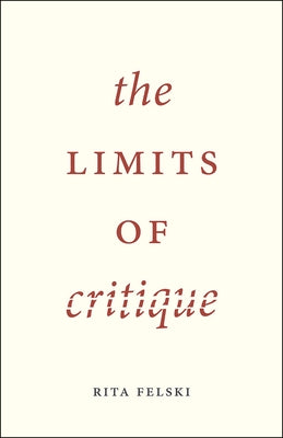 The Limits of Critique Paperback University of Chicago Press