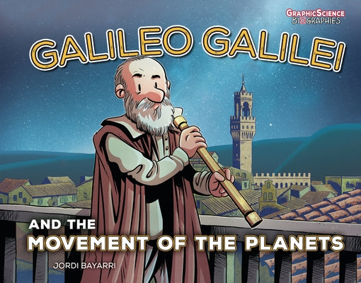 Galileo Galilei and the Movement of the Planets by Dolz, Jordi Bayarri