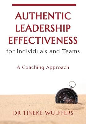 Authentic Leadership Effectiveness: for Individuals and Teams Paperback KR Publishing
