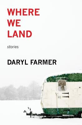 Where We Land: Stories Paperback Brighthorse Books
