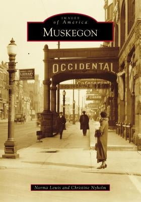 Muskegon Paperback Arcadia Publishing (SC)
