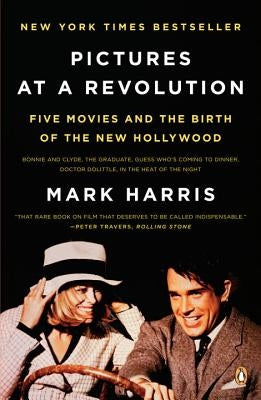 Pictures at a Revolution: Five Movies and the Birth of the New Hollywood Paperback Penguin Books