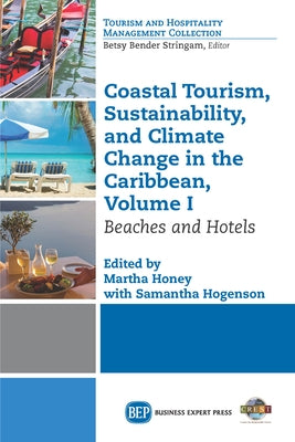 Coastal Tourism, Sustainability, and Climate Change in the Caribbean, Volume I: Beaches and Hotels Paperback Business Expert Press