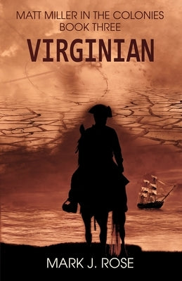 Matt Miller in the Colonies: Book Three: Virginian Paperback Skydenn Looking Glass