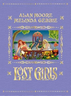 Lost Girls (Expanded Edition) by Moore, Alan