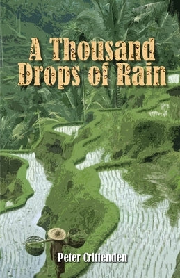 A Thousand Drops of Rain by Crittenden, Peter