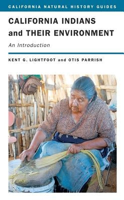 California Indians and Their Environment: An Introduction Volume 96 Paperback University of California Press