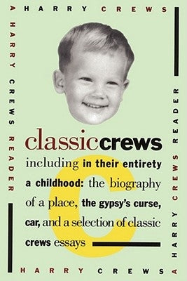 Classic Crews: A Harry Crews Reader Paperback Touchstone Books