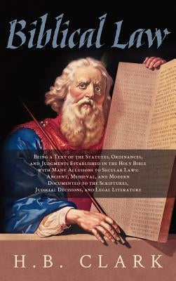 Biblical Law by Clark, H. B.