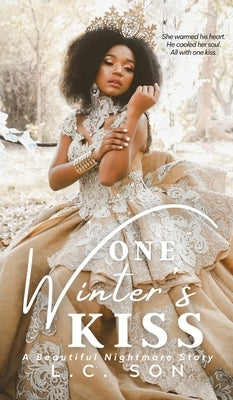 One Winter's Kiss: A Beautiful Nightmare Story by Son, L. C.