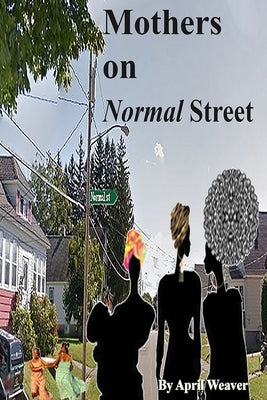 Mothers on Normal Street: A Book of Short Stories Paperback I Am Media Books
