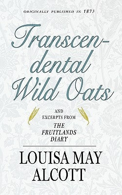 Transcendental Wild Oats Paperback Applewood Books