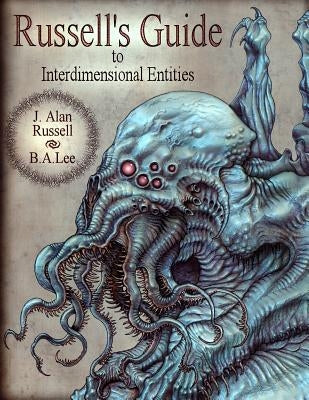 Russell's Guide to Interdimensional Entities Paperback Createspace Independent Publishing Platform