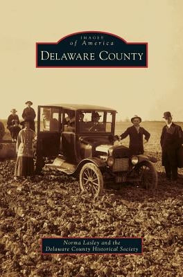 Delaware County by Lasley, Norma