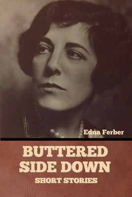 Buttered Side Down - Short Stories Paperback Bibliotech Press