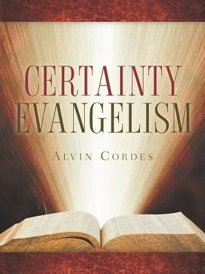 Certainty Evangelism Paperback Xulon Press