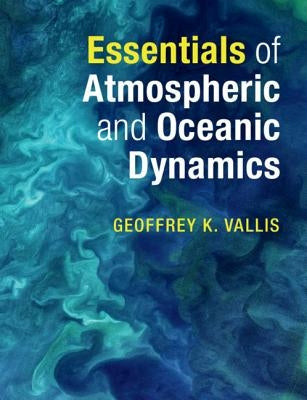 Paperback of Essentials of Atmospheric and Oceanic Dynamics by Cambridge University Press, showing the book cover with title and logo.