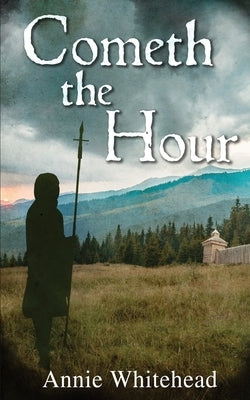 Cometh the Hour - Tales of the Iclingas Book 1 by Whitehead, Annie
