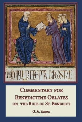 Commentary for Benedictine Oblates: On the Rule of St. Benedict Mediatrix Press