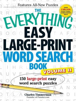 The Everything Easy Large-Print Word Search Book, Volume 2: 150 Large-Print Easy Word Search Puzzles by Timmerman, Charles