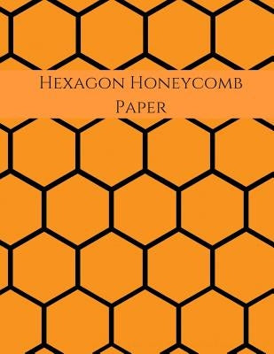 Hexagon Honeycomb Paper: Hex paper (or honeycomb paper), This Small hexagons measure .2" per side.100 pages, 8.5 x 11.GET YOUR GAME ON: -) Paperback Createspace Independent Publishing Platform