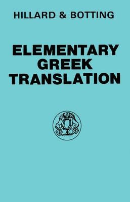 Elementary Greek Translation by Hillard, A. E.