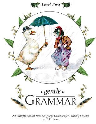 Gentle Grammar: Level 2 Paperback Createspace Independent Publishing Platform