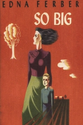 So Big by Ferber, Edna