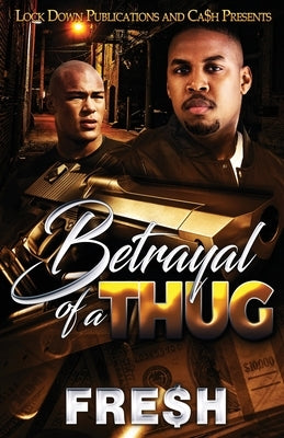 Betrayal of a Thug Paperback Lock Down Publications