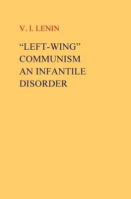 "Left-Wing" Communism, an Infantile Disorder by Lenin, VI I.