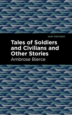Tales of Soldiers and Civilians Paperback Mint Editions