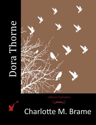 Dora Thorne Paperback Createspace Independent Publishing Platform
