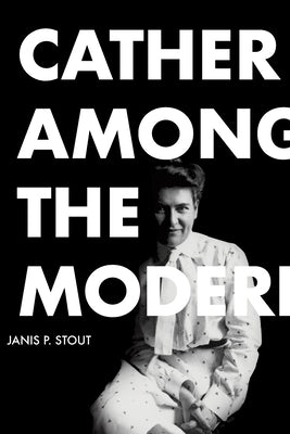 Cather Among the Moderns Paperback University Alabama Press