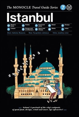 The Monocle Travel Guide to Istanbul: The Monocle Travel Guide Series by Monocle