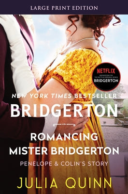 Romancing Mister Bridgerton: Bridgerton by Quinn, Julia