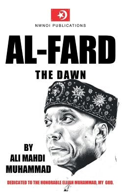 Al-Fard: The Dawn by Muhammad, Ali Mahdi