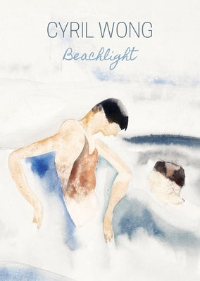Beachlight: Poems by Wong, Cyril
